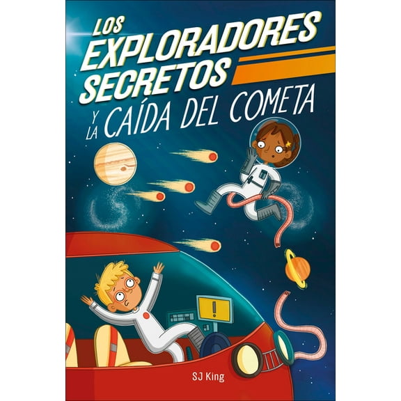 The Secret Explorers Los Exploradores Secretos Y La Caida del Cometa (Secret Explorers Comet Collision), (Hardcover)