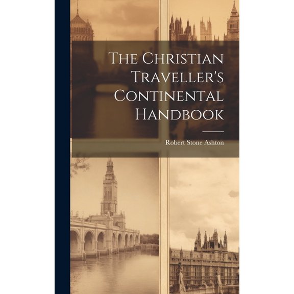The Christian Traveller's Continental Handbook (Hardcover)