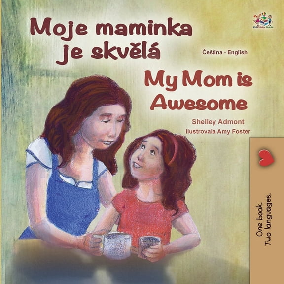 Czech English Bilingual Collection My Mom is Awesome (Czech English Bilingual Book for Kids), (Paperback)