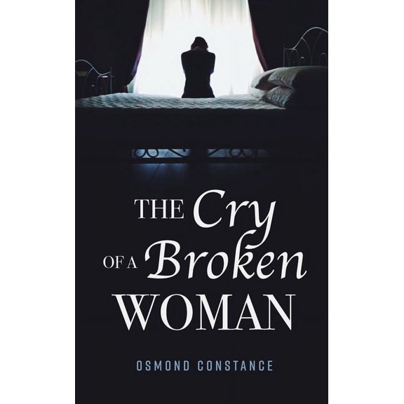 The Cry of a Broken Woman, (Hardcover)