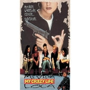 Mi Vida Loca (My Crazy Life)