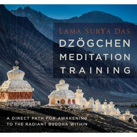 Dzogchen Meditation Training: A Direct Path for Awakening to the Radiant Buddha Within, (Audiobook)