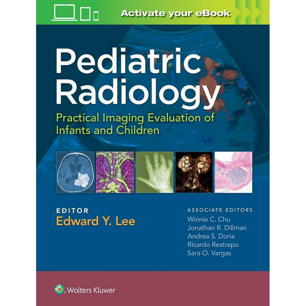 Pediatric Radiology Practical Imaging Evaluation of Infants and