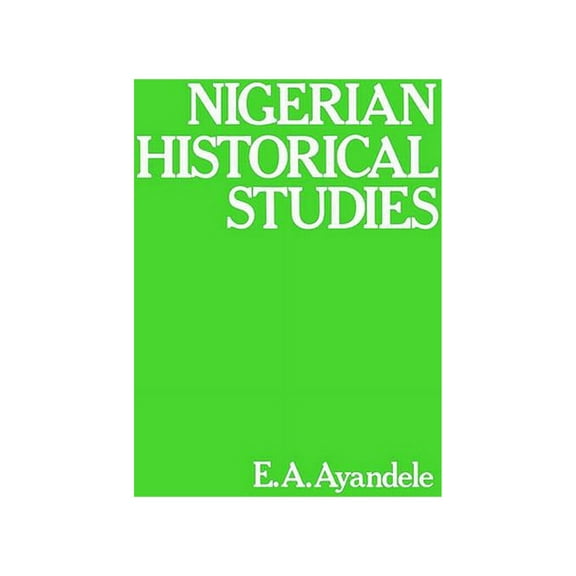 Nigerian Historical Studies, (Paperback)