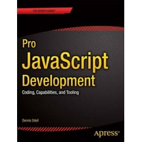 Pro JavaScript Development: Coding, Capabilities, and Tooling, (Paperback)