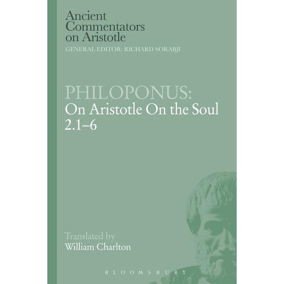 Ancient Commentators on Aristotle Philoponus: On Aristotle on the Soul 2.1-6, (Paperback)