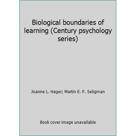 Biological boundaries of learning (Century psychology series) [Hardcover - Used]