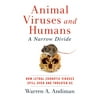 Animal Viruses and Humans, a Narrow Divide : How Lethal Zoonotic Viruses Spill over and Threaten Us, Used [Paperback]