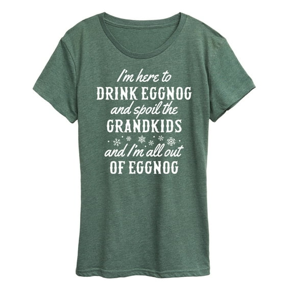 Instant Message - Drink Eggnog And Spoil The Grandkids Christmas - Women's Short Sleeve Graphic T-Shirt