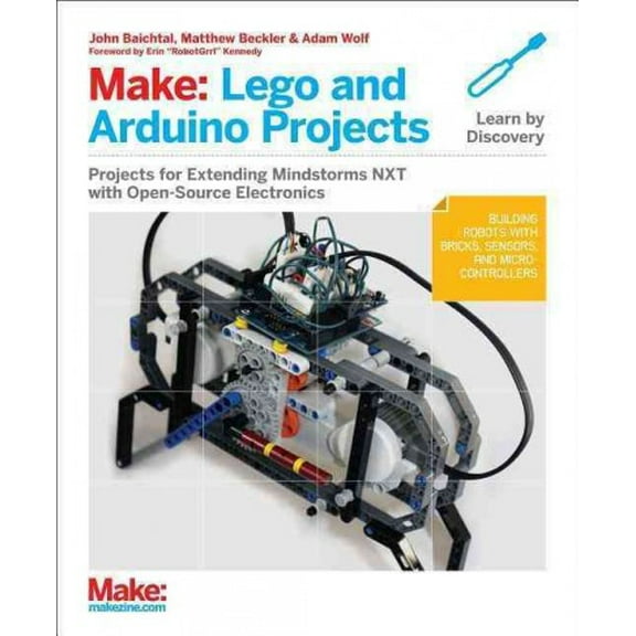 Make: Lego and Arduino Projects: Projects for Extending Mindstorms Nxt with Open-Source Electronics (Paperback)
