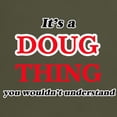 thumbnail image 3 of CafePress - It's A Doug Thing, You Wouldn't Un T Shirt - Men's Classic Graphic Cotton T-Shirt, 3 of 4