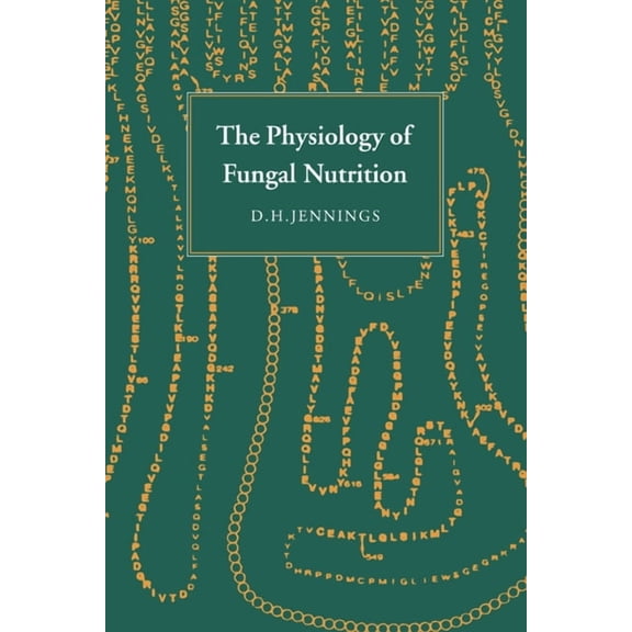 British Mycological Society Symposia Physiology of Fungal Nutrition, (Hardcover)