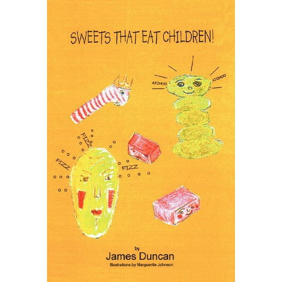 Sweets That Eat Children!, (Paperback)