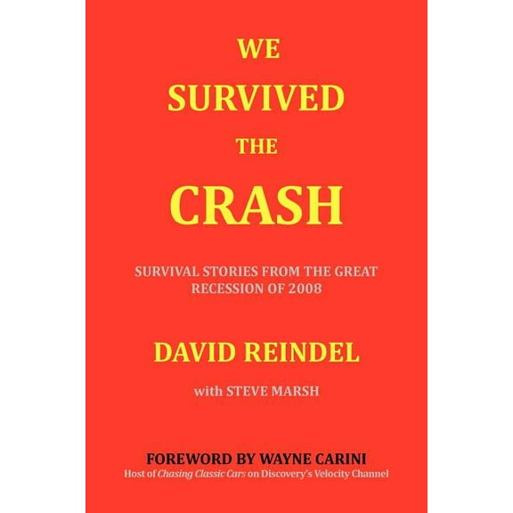 We Survived the Crash : Survival Stories from the Great Recession
