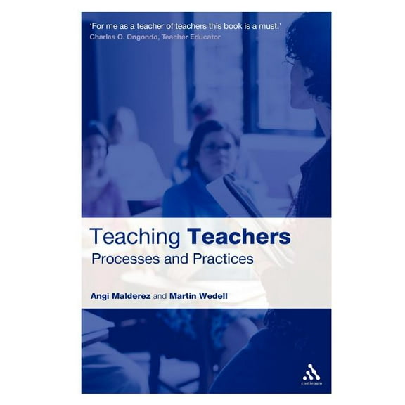 Practical Teaching Guides Teaching Teachers: Processes and Practices, (Paperback)