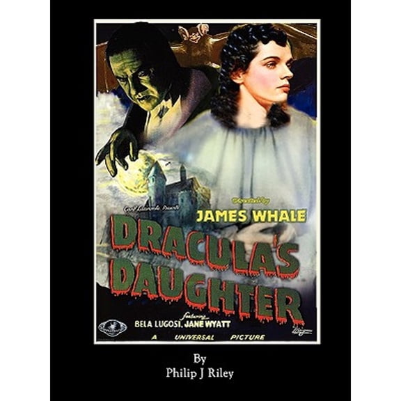 Pre-Owned Dracula's Daughter - An Alternate History for Classic Film Monsters (Paperback) by Philip J Riley