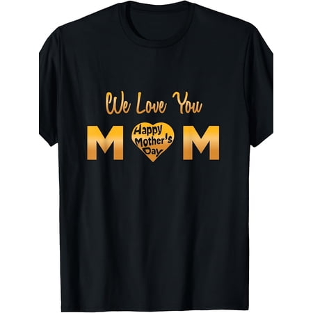 Women's Happy Mother's Day Love You Mom Heart Graphic T-Shirt