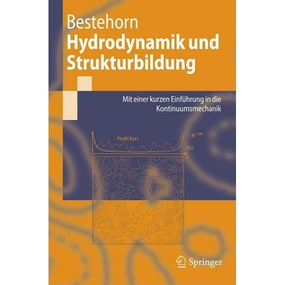 Springer-Lehrbuch Hydrodynamik Und Strukturbildung: Mit Einer Kurzen Einführung in Die Kontinuumsmechanik, (Paperback)