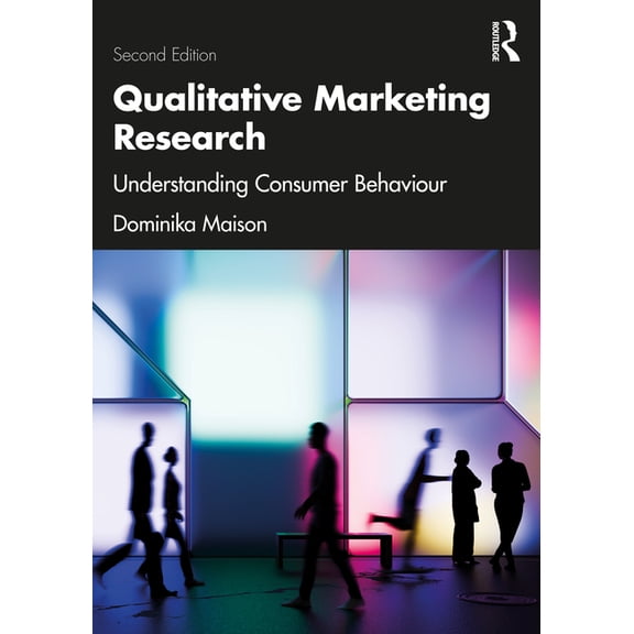 Qualitative Marketing Research: Understanding Consumer Behaviour, (Paperback)