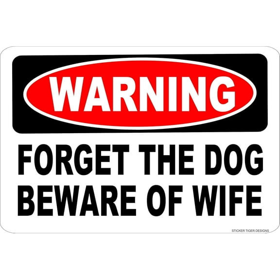 Danger Forget The Dog Beware of Wife Aluminum 8 x 12 Metal Tin Novelty Sign