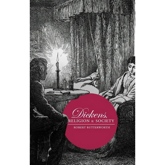 Dickens, Religion and Society, (Hardcover)