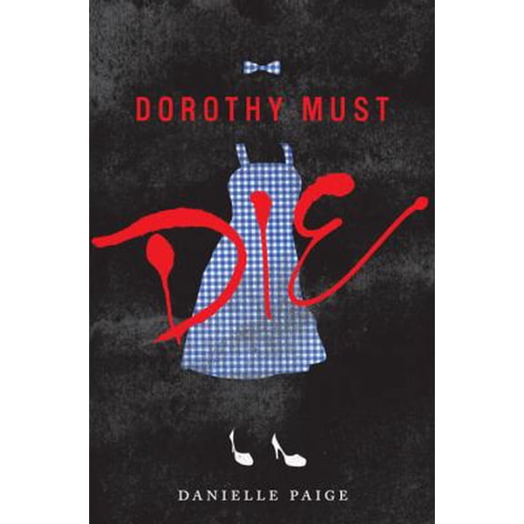 Pre-Owned Dorothy Must Die (Paperback) by Danielle Paige