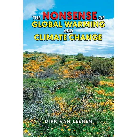 The Nonsense of Global Warming and Climate Change, (Paperback)