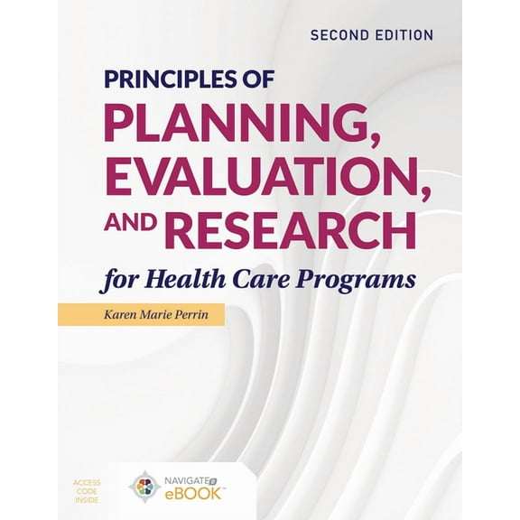 Principles of Planning, Evaluation, and Research for Health Care Programs, (Paperback)