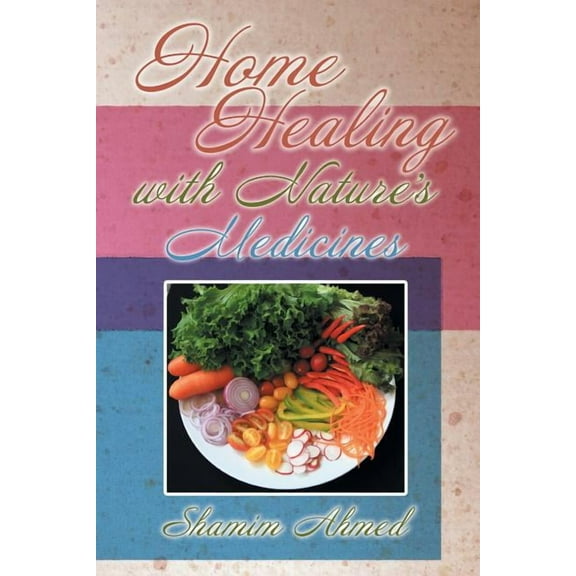 Home Healing with Nature's Medicines, (Paperback)