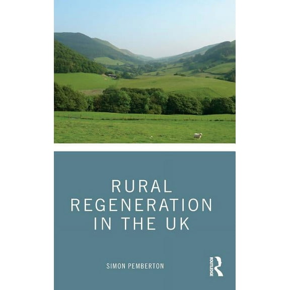 Rural Regeneration in the UK, (Hardcover)