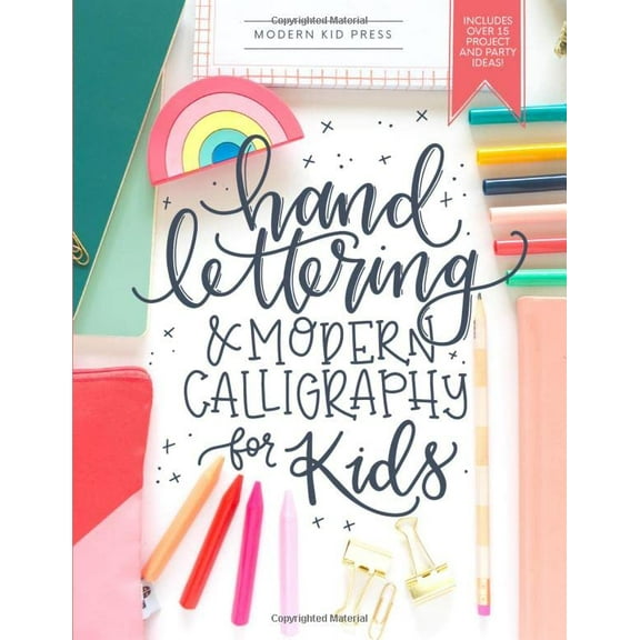 Pre-Owned Hand Lettering and Modern Calligraphy for Kids: A Fun Step by Step Guide and Practice Workbook for Beginners and Children Ages 8 and up (Paperback) 1948209926 9781948209922