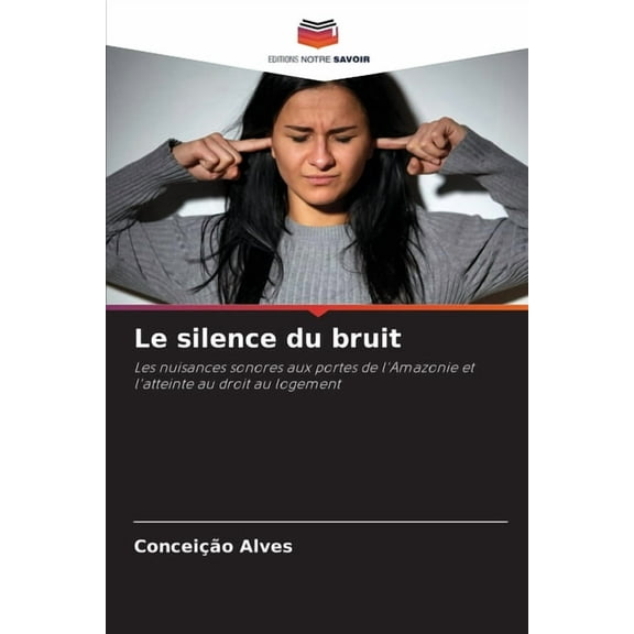 Le silence du bruit, (Paperback)