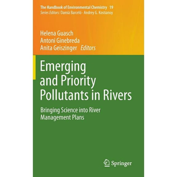 Handbook of Environmental Chemistry Emerging and Priority Pollutants in Rivers: Bringing Science Into River Management Plans, Book 19, (Hardcover)