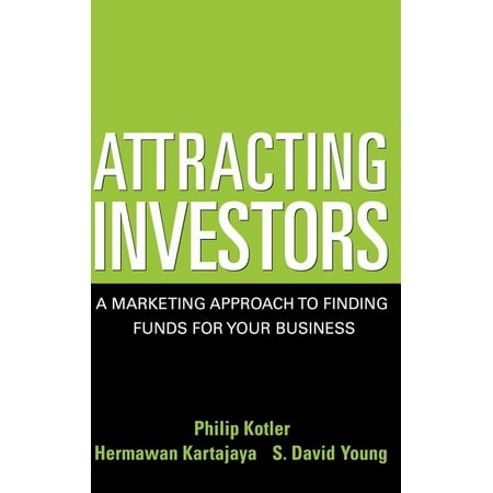 Attracting Investors : A Marketing Approach to Finding Funds for Your Business (Hardcover)