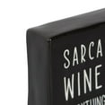 thumbnail image 2 of Linden “Sarcasm Wine & Everything Fine” Porcelain Tabletop Square Art Plaque, 2 of 4
