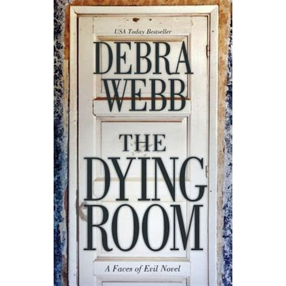 The Dying Room: A Faces of Evil Novel