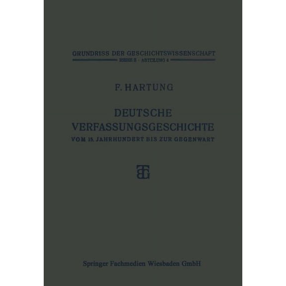Deutsche Verfassungsgeschichte Vom 15. Jahrhundert Bis Zur Gegenwart, (Paperback)