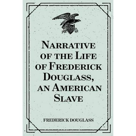 an introduction to the narrative of the life of frederick douglass an american slave Full title narrative of the life of frederick douglass, an american slave, written by himself author frederick douglass type of work autobiography. an introduction to the narrative of the life of frederick douglass an american slave Full title narrative of the life of frederick douglass, an american slave, written by himself author frederick douglass type of work autobiography.