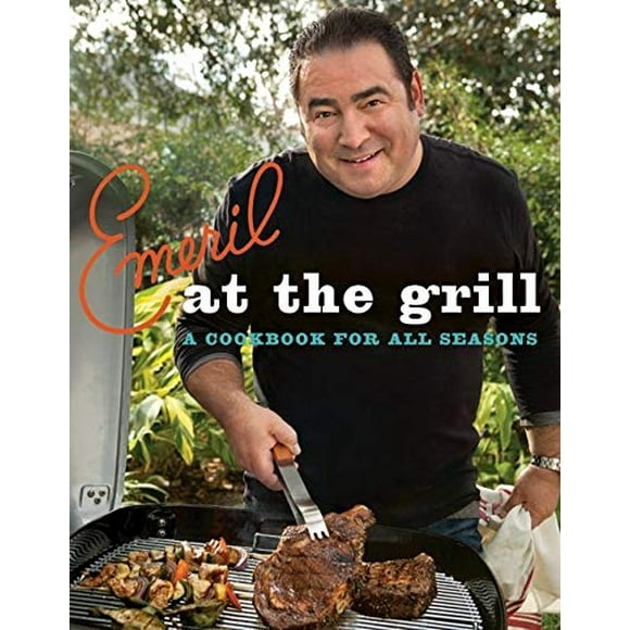 Emeril at the G'rill: A Cookbook for All Seasons (Emeril's)