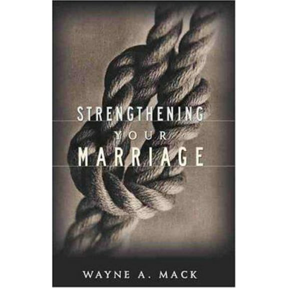 Pre-Owned Strengthening Your Marriage (Paperback) 0875523854 9780875523859