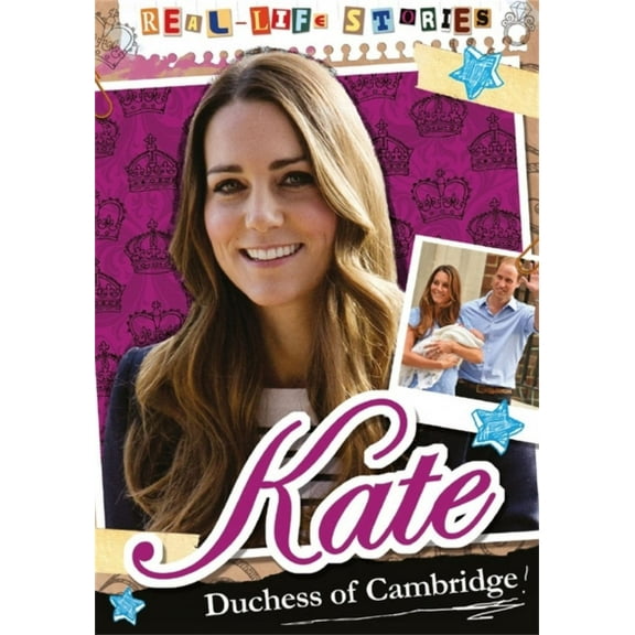 Kate, Duchess of Cambridge (Real-life Stories) (Hardcover)