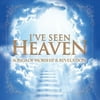 Pre-Owned - I've Seen Heaven: Songs Of Worship & Revelation