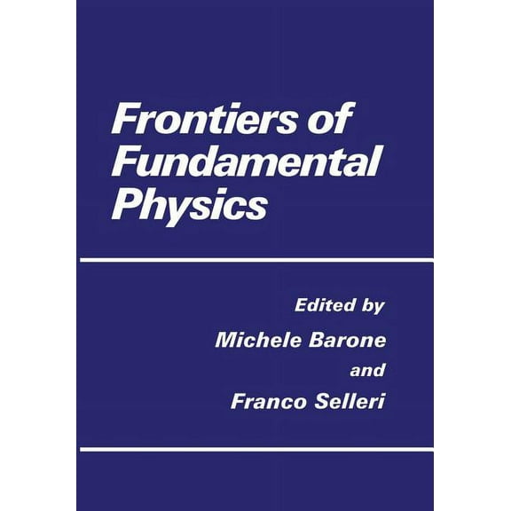 Frontiers of Fundamental Physics, (Paperback)
