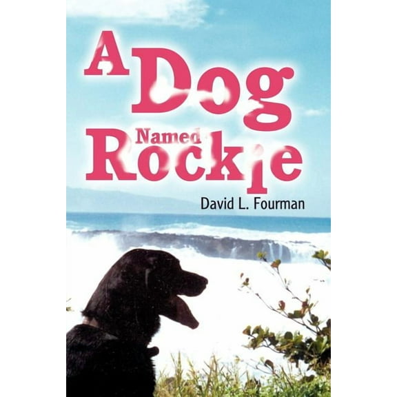 A Dog Named Rockie, (Paperback)