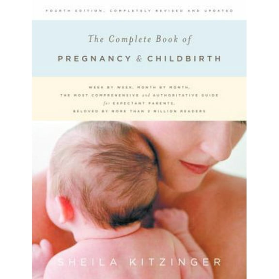 Pre-Owned The Complete Book of Pregnancy and Childbirth (Revised) (Paperback) 0375710477 9780375710476