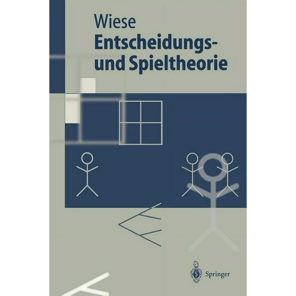 Springer-Lehrbuch Entscheidungs- Und Spieltheorie, (Paperback)