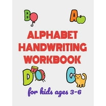 Alphabet Handwriting Workbook for Kids Ages 3-6: tracing lettres activity book for kindergarten and preschoolers with coloring pages. ABC coloring practice book. 100 pages (Paperback)