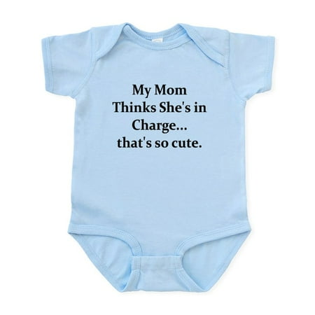 

CafePress - MY MOM THINKS SHE s IN CHARGE Infant Bodysuit - Baby Light Bodysuit Size Newborn - 24 Months