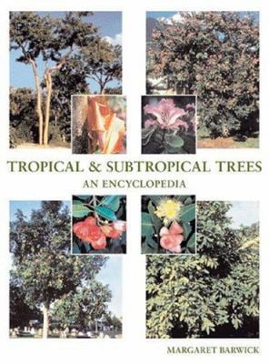 Pre-Owned Tropical and Subtropical Trees: An Encyclopedia (Hardcover) 0881926612 9780881926613