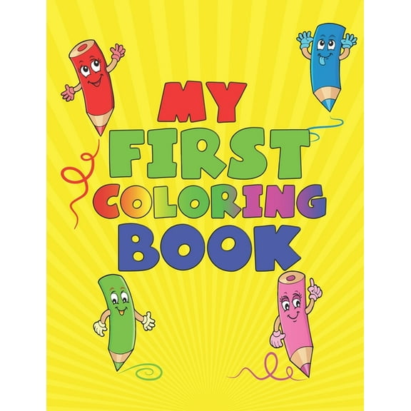 Never a Dull Moment: My First Coloring Book : A fun and engaging coloring book for toddlers (Series #1) (Paperback)